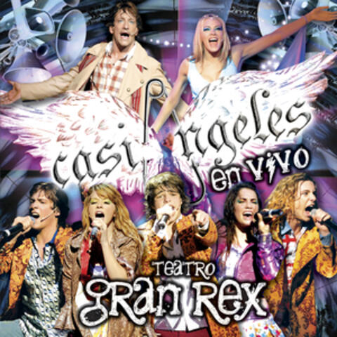 Casi Angeles en Vivo Desde el Teatro Gran Rex