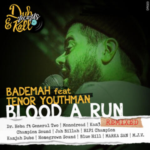 Blood a Run Remixed