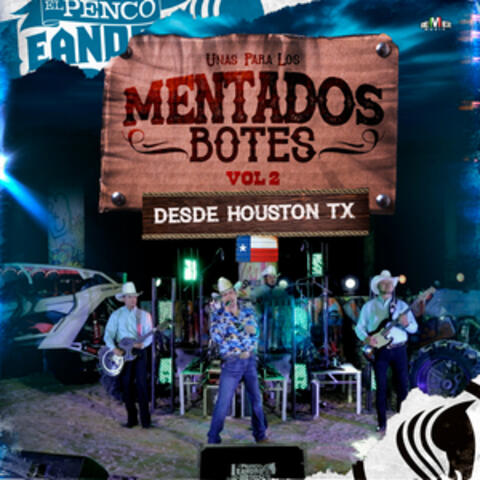 Unas para los Mentados Botes (Desde Houston Tx), Vol. 2