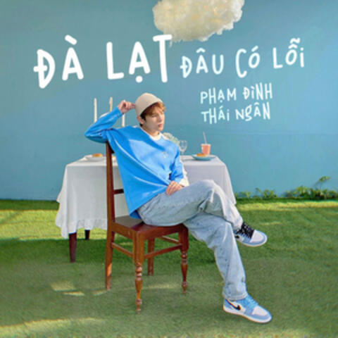 Đà Lạt Đâu Có Lỗi