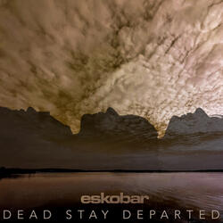 Dead Stay Departed
