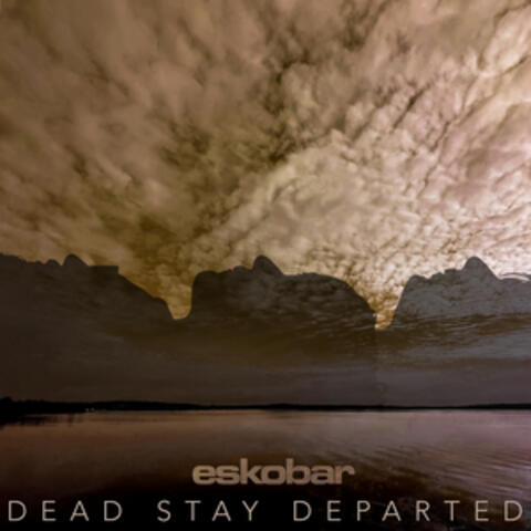 Dead Stay Departed