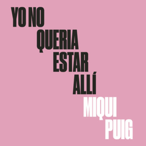 Yo No Quería Estar Allí