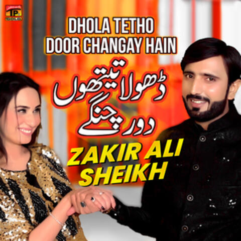Dhola Tetho Door Changay Hain - Single