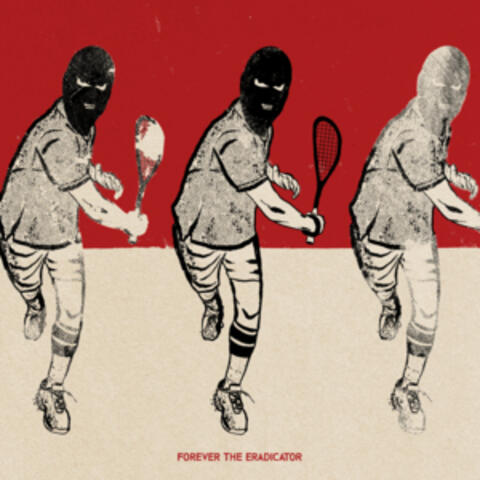 Forever the Eradicator (Preview EP)