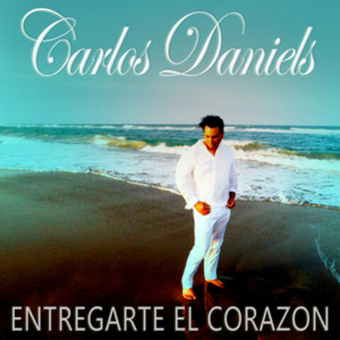 Entregarte el Corazón