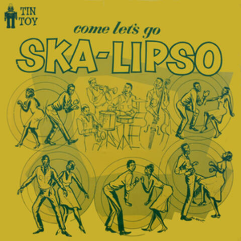 Come Let's Go Ska-Lipso