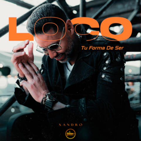 Loco (Tu Forma de Ser)