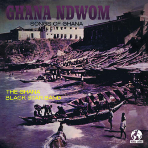 Ghana Ndwom: Songs of Ghana (Remastered)