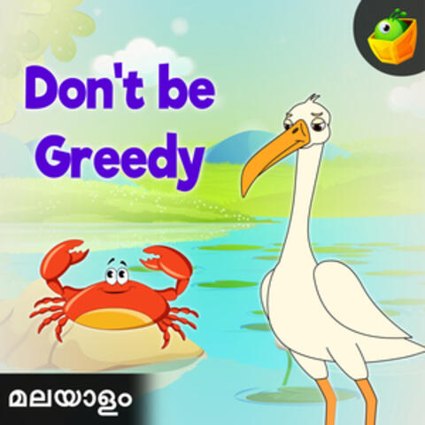 Don't Be Greedy