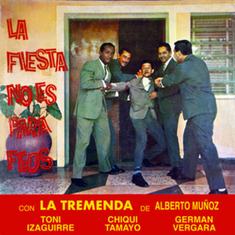 La Fiesta No Es para Feos