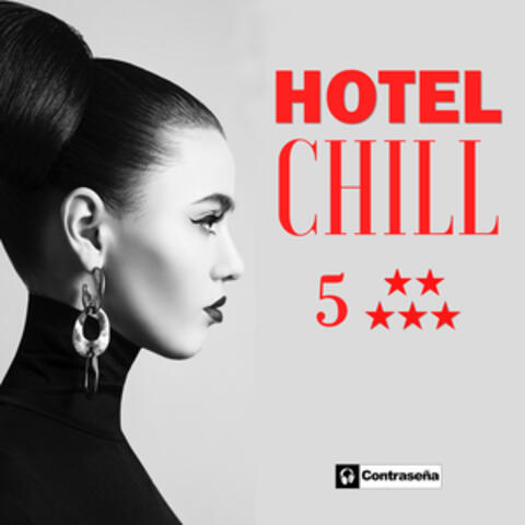 Hotel Chill (5 Estrellas)