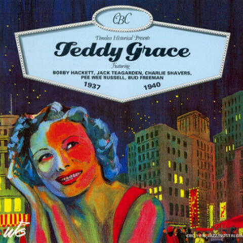 Teddy Grace 1937-1940