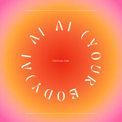 Ai Ai Ai (Your Body)