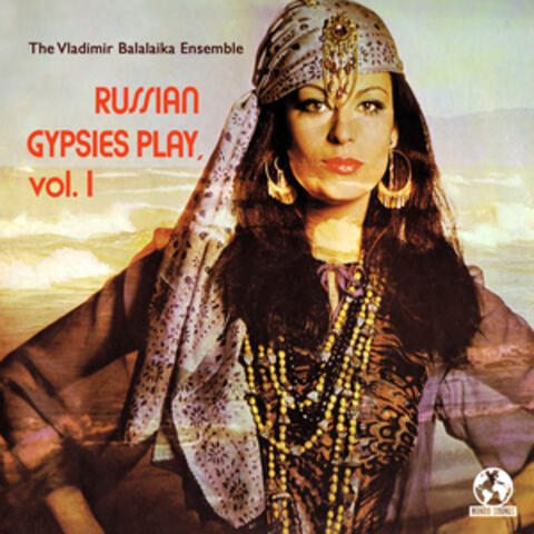 Russian Gypsies Play, Vol. 1 (Remastered)