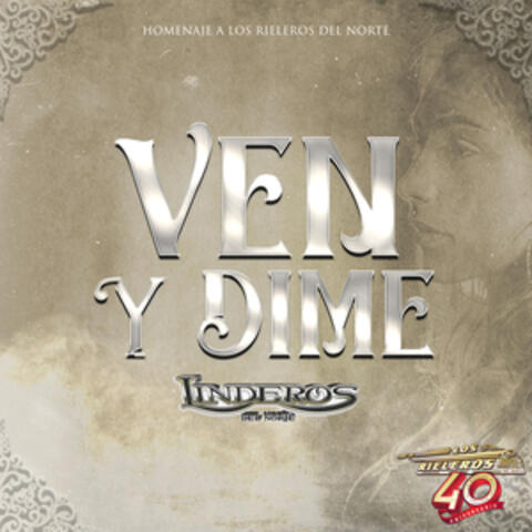Ven y Dime