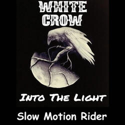 Slow Motion Rider