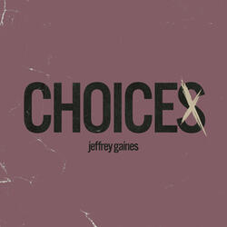 Choices
