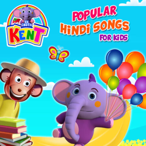 Ek Chota Kent Popular Hindi Songs for Kids