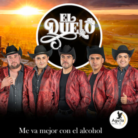 Me Va Mejor Con el Alcohol