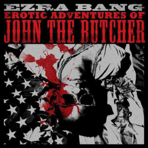 Erotic Adventures Of John The Butcher