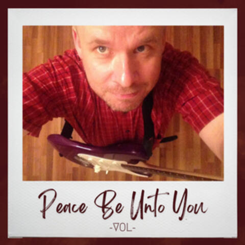 Peace Be Unto You