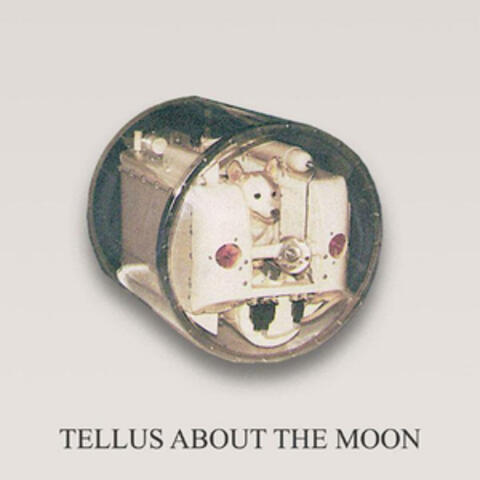 Tellus About The Moon