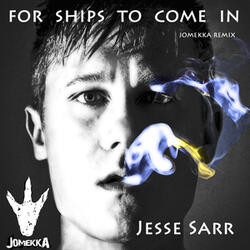 For Ships To Come In
