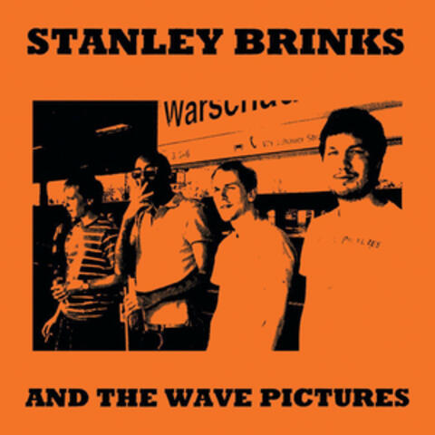 Stanley Brinks and the Wave Pictures