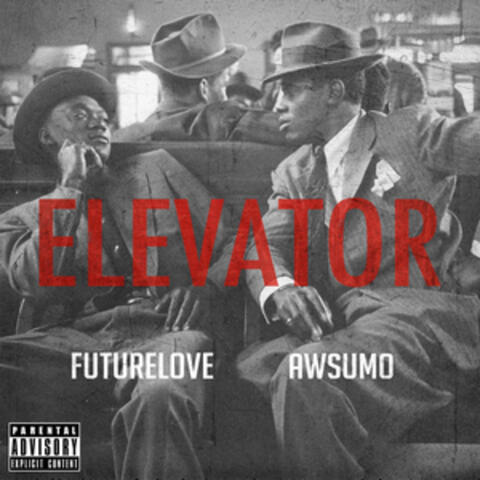 Elevator (Feat. Awsumo)