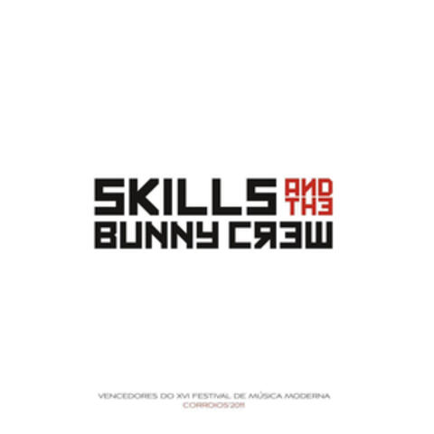 Skills & the Bunny Crew