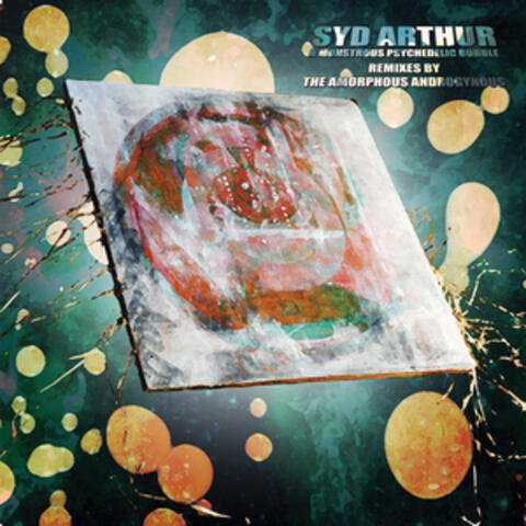 A Monstrous Psychedelic Bubble (Amorphous Androgynous Remixes)