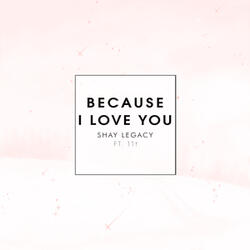 Because I Love You