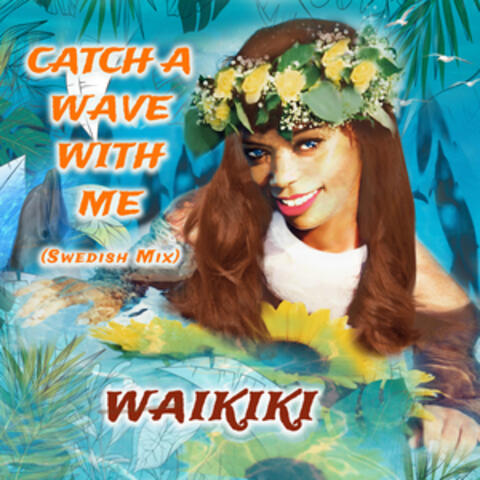 Catch a Wave with Me