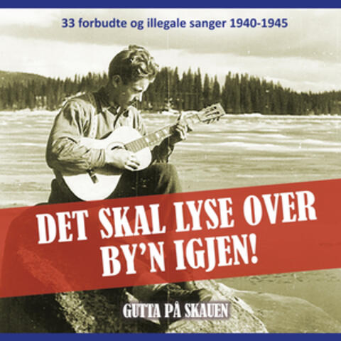Det skal lyse over by´n igjen!
