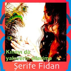 Kınayı da Yakıverin Ellerime