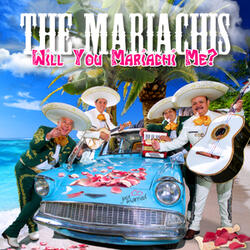 Will You Mariachi Me?