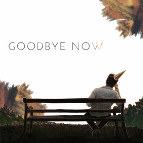 Goodbye Now