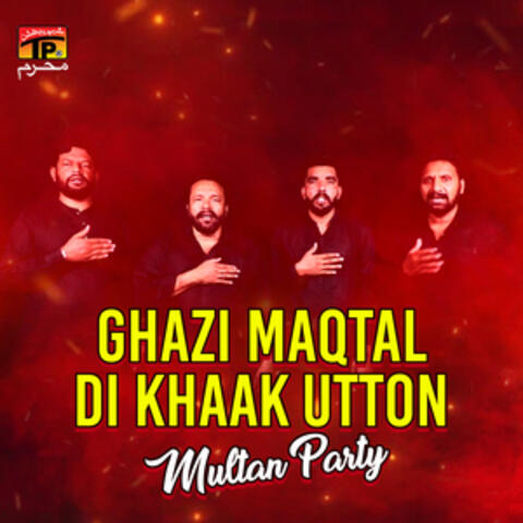 Ghazi Maqtal Di Khaak Utton - Single