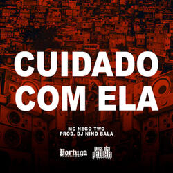 Cuidado Com Ela