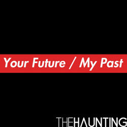 Your Future / My Past