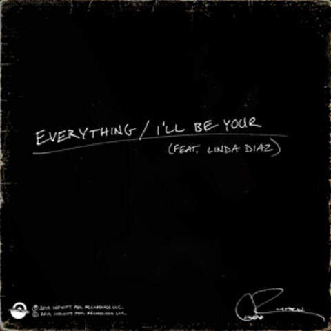 Everything / I'll Be Your