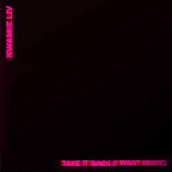 Take It Back (I Want More)