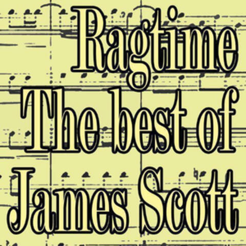 Ragtime: The Best Of James Scott