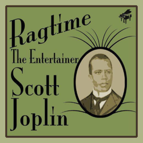 Ragtime, The Entertainer Scott Joplin