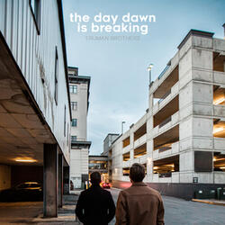 The Day Dawn Is Breaking