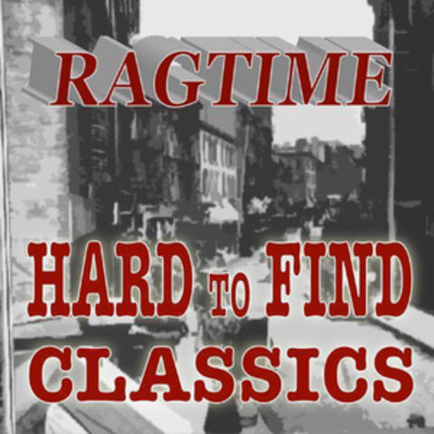 Ragtime Hard To Find Classics