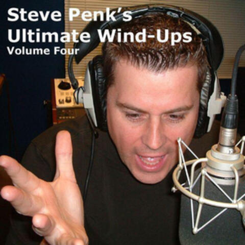 Steve Penk's Ultimate Wind-Ups (Volume Four)