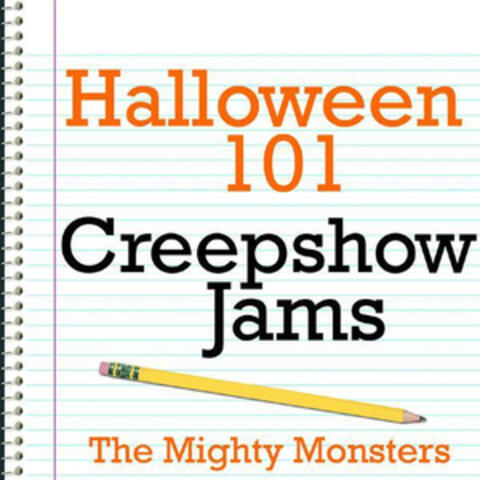 Halloween 101 - Creepshow Jams