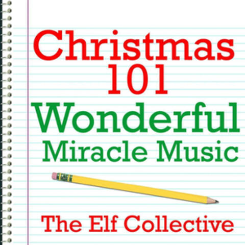 Christmas 101 - Wonderful Miracle Music